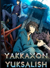 Yakkaxon yuksalish anime 1. 2. 3. 4. 5. 6. 7. 8. 9. 10. 11. 12. 13. 14. 15 Qism Uzbek tilida Serial Barcha qismlari o'zbek tilida