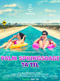 Palm springs tatili Aqsh kinosi Uzbek tilida O'zbekcha tarjima film Yuklab olish
