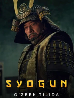 Syogun Syugon 2-Fasl 1-2-3-4-5-6-7-8-9-10-11-12-15 Qism xitoy seriali Uzbek o'zbek tilida HD