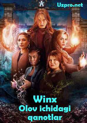 Winx olov ichidagi qanotlar / Taqdir Winx klub dostoni Italiya seriali Barcha qismlar Uzbek tilida HD O'zbekcha tarjima