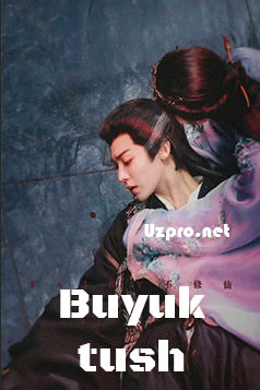 Buyuk tush Xitoy Serial 1. 2. 3. 4. 5. 6. 7. 8. 9. 10. 11. 12. 14. 15. 20. 30 Qismlar Uzbek tilida  o'zbekcha tarjima 2025