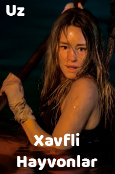 Xavfli hayvonlar / Yirtqich mavjudodlar 2025 Uzbek tilida tarjima kino