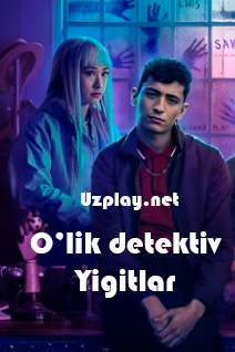 O'lik detektiv yigitlar / O'likxona detektiv yigitlari 1-2-3-4-5-6-7-8-9-10-11-12-13-14-15 Qism milliy serial uzbek o'zbek tilida tarjima