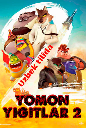 Yomon yigitlar 2 premyera uzbek tilida tarjima multfilm Hd yuklab olish