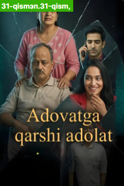 Adovatga qarshi adolat Hindiston seriali 1-2-3-4-5-6-7-8-9-10-15-20-30 Qism Uzbek tilida Barcha qismlar 2025 HD skachat