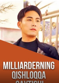 Milliarderning qishloqqa qaytishi (2025) 1. 2. 3. 4. 5. 6. 7. 8. 9. 10. 11. 12. 15. 20 qism Koreya seriali Uzbek tilida Barcha qismlar 2025 skachat