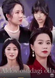 Aldov ostidagi oila Xitoy seriali 1. 2. 3. 4. 5. 7. 8. 9. 10. 12. 15. 20. 30. 40. 50 Qism Uzbek tilida Barcha qism