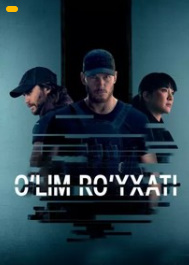 O'lim ro'yxati / Ajal jadvali  1. 2. 3. 4. 5. 6. 7. 8. 9. 10 qism Aqsh seriali uzbek tilida Barcha qismlar Hd skachat