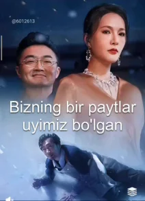 Bizning bir paytlar uyimiz bo'lgan Xitoy seriali 1. 2. 3. 4. 5. 7. 8. 9. 10. 12. 15. 20. 30. 40. 50. 60. 63 Qism final Uzbek tilida Barcha qism