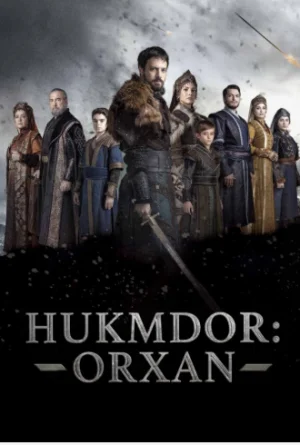 Hukmdor orhan Turkiya seriali 1. 2. 3. 4. 5. 7. 8. 9. 10. 12. 15. 20. 30. 40. 50 Qism Uzbek tilida Barcha qismlar Hd skachat