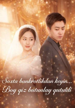 Soxta bankrotlikdan keyin boy qiz butunlay qutuldi 1. 2. 3. 4. 5. 7. 8. 9. 10. 12. 15. 20. 30. 40. 50. 60 Qism Uzbek tilida Barcha qismlar