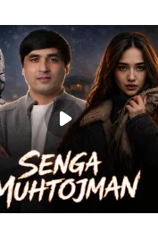 Senga muhtojman 15. 16. 17. 18. 19. 20. 21. 22. 23. 24. 25. Qism milliy serial Barcha qismlari