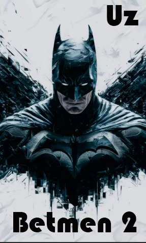 Betmen 2 / Betmin 2-Qism Aqsh kino Uzbek tilida 2025 o'zbekcha tarjima HD skachat