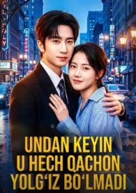 Undan keyin u hech qachon yolg'iz bo'lmadi  (drama 2026) 1-2-3-4-5-7-10-20-30-40-50-60-70-80-90 Qism Xitoy seriali uzbek tilida Barcha qismlar 2026 HD skachat