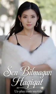"Sen bilmagan haqiqat" Uzbek tilida 1. 2. 3. 5. 6. 7. 8. 9. 10. 11. 12. 15 Qism Xitoy seriali o'zbek tilida Barcha qismlar HD