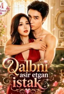 Qalbim asir etgan istak, Hohish 1-95 qism uzbek tilida barcha qismlar