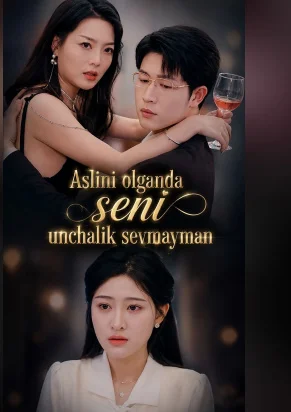 Aslini Olganda Seni Unchalik Sevmayman 2026 drama 1-2-3-4-5-6-7-8-9-10-11-12-14-15-20-30 Qism Koreya seriali Uzbek o'zbek tilida barcha qismlar